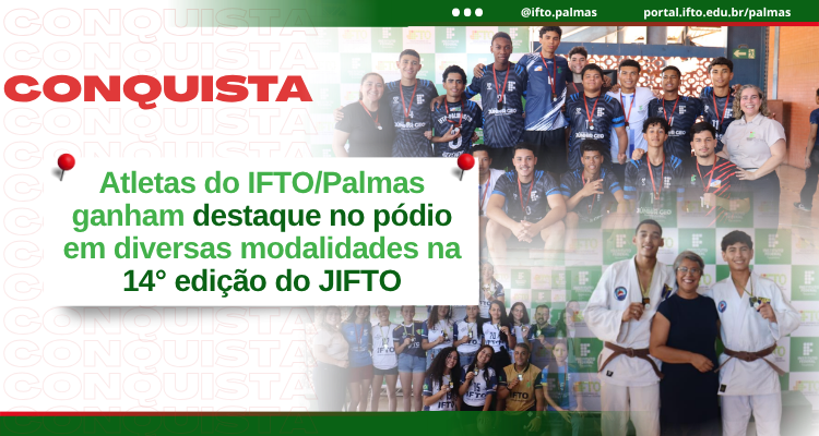 Atletas do Campus Palmas conquistam destaque na 14ª edição dos Jogos Internos do IFTO