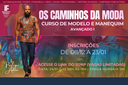 Os Caminhos da Moda