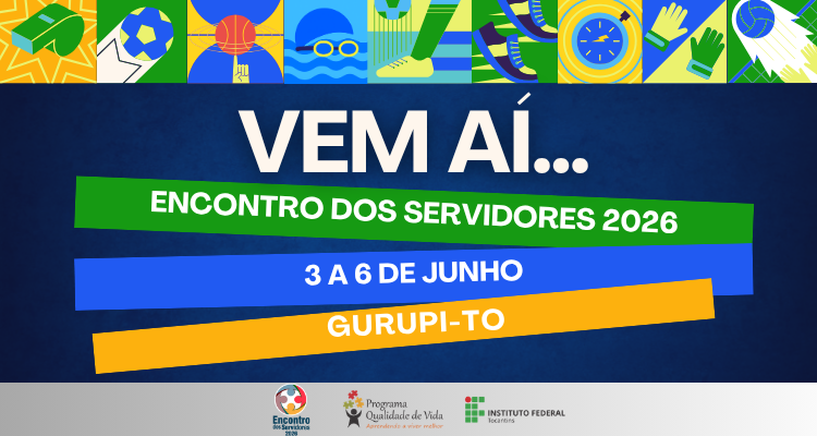 Encontro dos Servidores do IFTO será realizado de 3 a 6 de junho