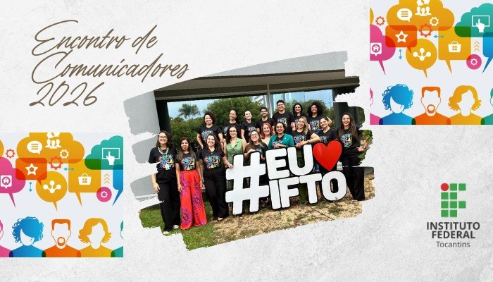 IFTO realiza Encontro de Comunicadores com debates sobre desafios da comunicação pública