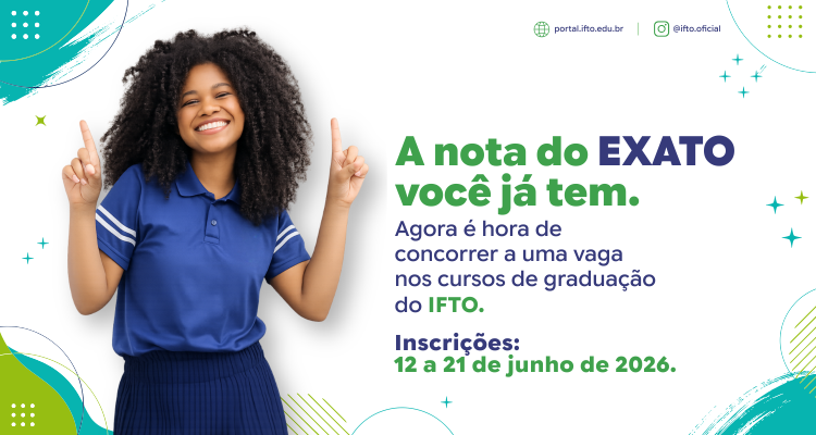 IFTO realiza processo seletivo para cursos de graduação com nota do Exato