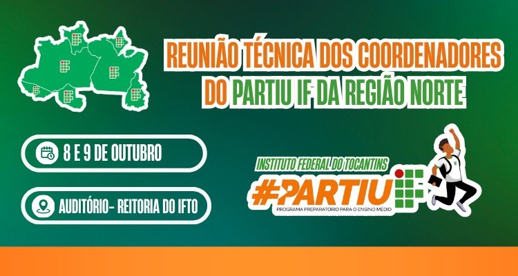 IFTO sediará reunião técnica dos coordenadores do Partiu IF da Região Norte