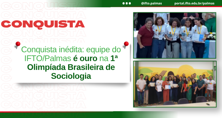 Conquista inédita: equipe do IFTO/Palmas é ouro na 1ª Olimpíada Brasileira de Sociologia
